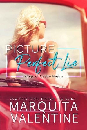 [Kings of Castle Beach 01] • Picture Perfect Lie (Kings of Castle Beach Book 1)